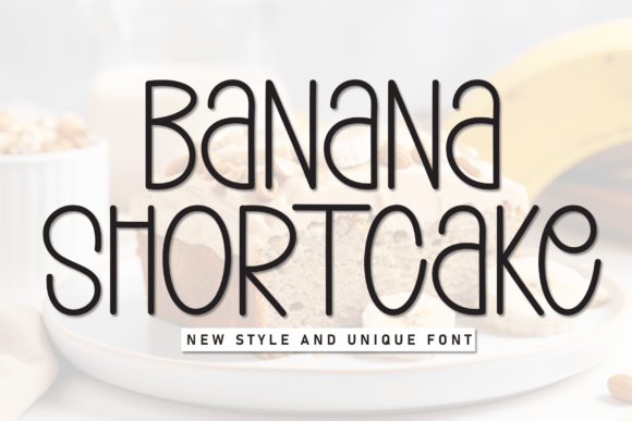 Banana Shortcake Font for Business