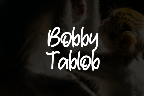 Bobby Tablob: A Font for Digital Creativity