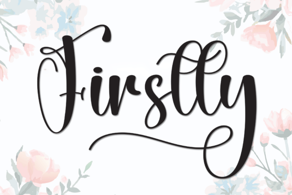 Firstly: A Stylish Script Font